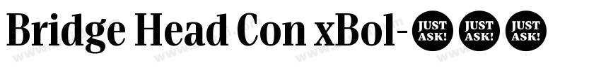 Bridge Head Con xBol字体转换 Bridge Head Con xBol字体转换